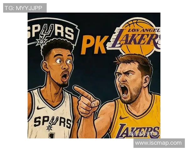 湖人对阵马刺精彩集锦回顾球星表现与关键时刻一网打尽